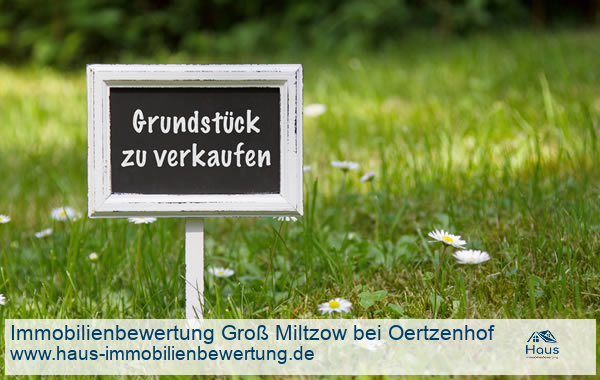 Professionelle Immobilienbewertung Grundstck Groß Miltzow bei Oertzenhof